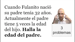 TRES PROBLEMAS DE EDADES. ¡El último nadie lo hace!