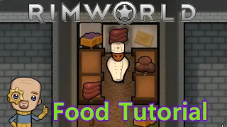 Rimworld : Kitchen, Food, Nutrition, Poisoning and Cooking: Tutorial Nuggets