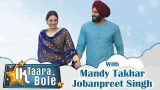 Mandy Takhar & Jobanpreet Singh Talking About " Saak Movie " || Ik Taara Bole || Punjabi Videos-2019