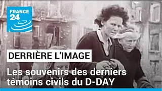 Derrière l'image : les souvenirs des derniers témoins civils du Débarquement du 6 juin 1944