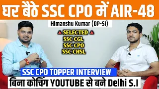 SSC CPO AIR-48 🔥| Himansu Kumar | How To Crack SSC CGL, CPO, CHSL? | SSC CPO & CGL Topper Interview