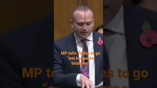 MP tells Tories to go and “eat Kangaroo testicles”