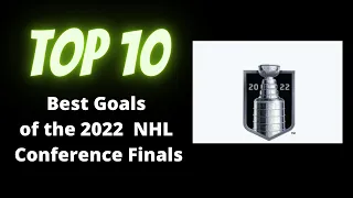 Top 10 goals in the 2022 Stanley Cup conference finals.