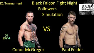 Conor McGregor VS Paul Felder FIGHT IN UFC 4/ K1 TOURNAMENT
