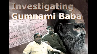 Investigating Gumnami Baba: Story of a journalist| गुमनामी बाबा की पड़ताल: एक पत्रकार की कहानी