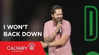 I Won't Back Down - Romans 12:9-21 - Nate Heitzig