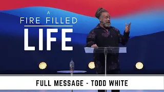 Todd White - A Fire Filled Life