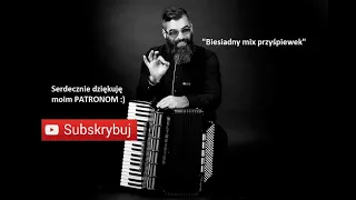 SUPER BIESIADNY MIX PRZYŚPIEWEK | AKORDEON | BOSSMusicLomza