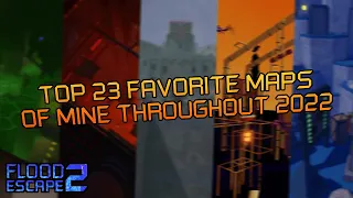 Top 23 Favorite Maps Of Mine I Have Played In Flood Escape 2 Community Maps