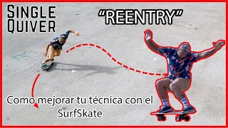4º Tutorial SurfSkate - REENTRY - Como mejorar tus maniobras con el SurfSkate | Singlequiver.com