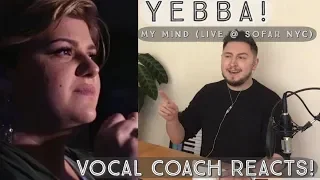 Vocal Coach Reacts! Yebba! My Mind | Sofar NYC