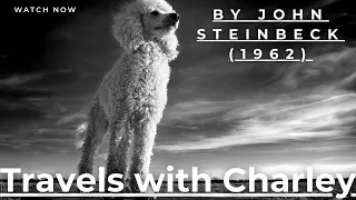 Short Summary of Book Travels with Charley by John Steinbeck In Under 5 Minutes