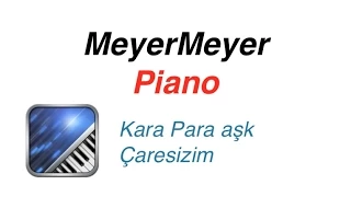 Kara Para ask Caresizim Piano tutorial