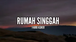 Fabio Asher - Rumah Singgah (Lirik)