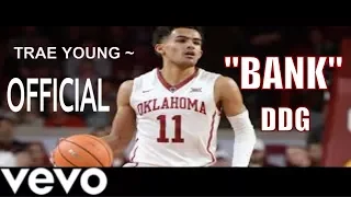 Trae Young Mix 2018 ᴴᴰ || "BANK" || ft. DDG