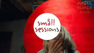 Småll Sessions- AURORA (Sub. Español)