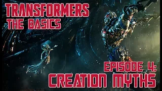 TRANSFORMERS: THE BASICS ep 4 - Creation Myths