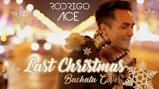 Last Christmas (Bachata Version) Rodrigo Ace