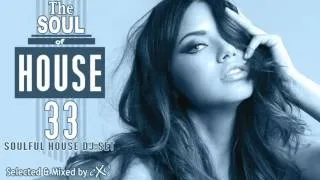 The Soul of House Vol. 33 (Soulful House Mix)