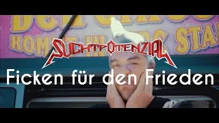 Suchtpotenzial feat. Oliver Kalkofe und Peter Rütten - Ficken für den Frieden