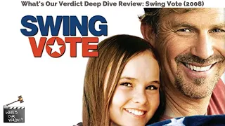 Swing Vote (2008) Move Review