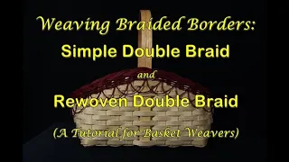 Weaving Braided Borders - Simple Double Braid & Rewoven Double Braid