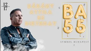 Bárány Attila @ 55. Birthday Party - Symbol Budapest - 2022.12.17.
