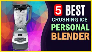 🔥 Best Personal Blender for Crushing Ice in 2021 ☑️ TOP 5 ☑️