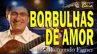 BORBULHAS DE AMOR = RAIMUNDO FAGNER - KARAOKÊ