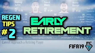 FIFA 19: REGEN TIPS #2 - EARLY RETIREMENT