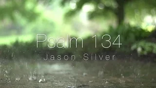 🎤 Psalm 134 Song - Come, Bless the Lord [OLD VERSION]