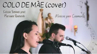 Colo de Mãe - Adriana Arydes (Cássio Simioni ft. Mariane Quevedo cover)