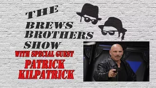 July 24 th show, with special guest actor Patrick Kilpatrick