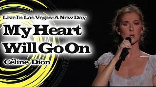 Céline Dion - My Heart Will Go On (Live In Las Vegas - A New Day)-1080p Full HD (REMASTERED UPSCALE)