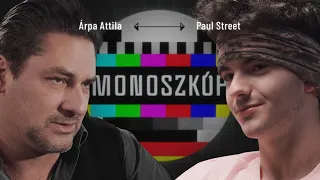 Paul Street & Árpa Attila | Monoszkóp #4