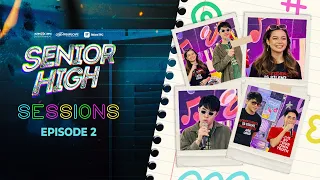 Senior High Sessions - Episode 2 with Elijah, Xyriel, Miggy, and Zaijian