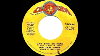 1974 Natural Four - Can This Be Real (45 single version)