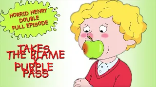 Takes the Blame - Purple Pass | Horrid Henry DOUBLE Full Episodes | Season 4