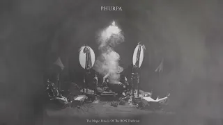 The Magic Rituals Of The Bön Tradition ~ by PHURPA ~ A Tantric Dzogchen Mystical Spiritual Voyage