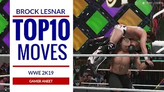 WWE 2K19 BROCK LESNAR TOP 10 MOVES