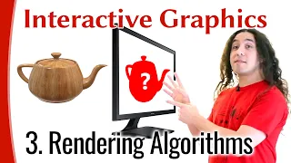 Interactive Graphics 03 - Rendering Algorithms