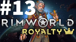 Rimworld Royalty Part #013 Need A Reduction