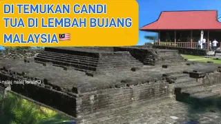 CANDI CANDI TUA DI TEMUKAN DI LEMBAH BUJANG MALAYSIA#TAMADUN TERAWAL DI ASIA TENGGARA