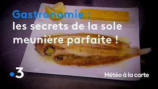 Gastronomie : les secrets de la sole meunière parfaite ! - Météo à la carte