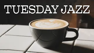 Tuesday JAZZ - Smooth Background Cafe JAZZ Music For Productive Work and Study