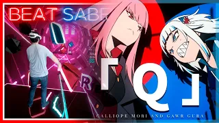 BEAT SABER | Q (Calliope Mori x Gawr Gura x DECO*27) HololiveEN [Expert+ SS]