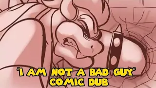 "I am NOT a bad guy" Comic Dub