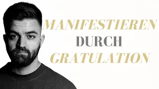 Manifestieren Mit Gratulationstechnik (Lasse dir zur Wunscherfüllung gratulieren)