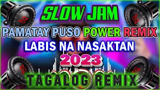 BEST SLOW JAM REMIX 2023 🎶 LABIS NA NASAKTAN 🎇 TRENDING TAGALOG LOVE SONG REMIX COLLECTION