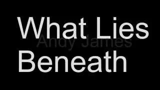 Andy James - What Lies Beneath.(сover)part 1